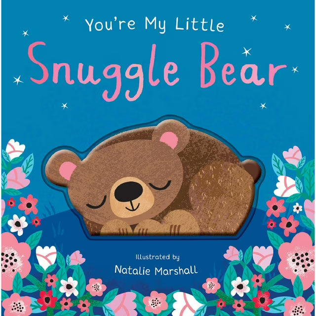 You're My Little Snuggle Bear, Board Book
