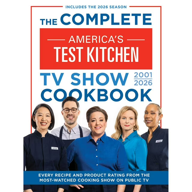 The Complete America’s Test Kitchen TV Show Cookbook 2001–2026, Hardcover