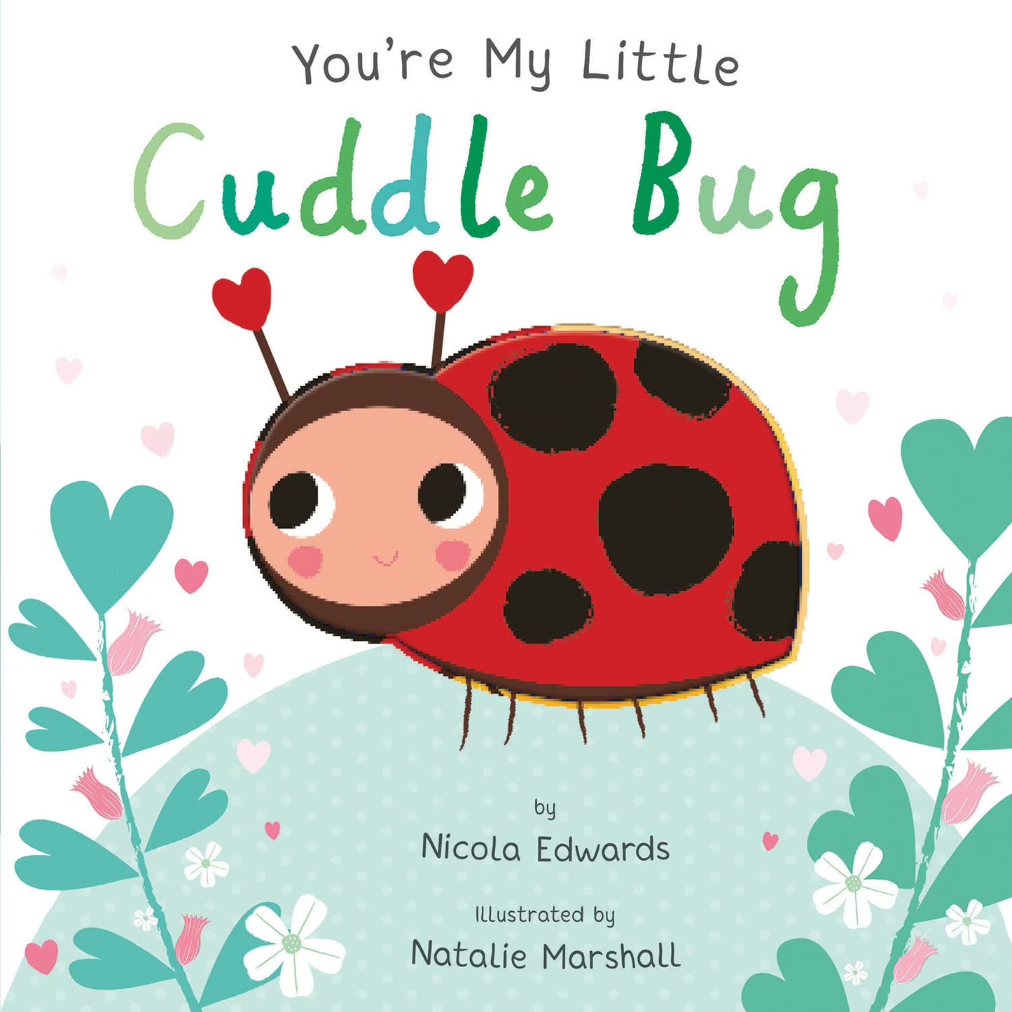 You're My Little Cuddle Bug, Board Book