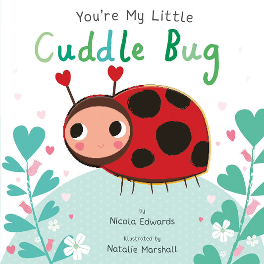You're My Little Cuddle Bug, Board Book